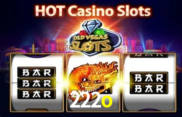 222o Slot - 320+ Caça-Níqueis Premium